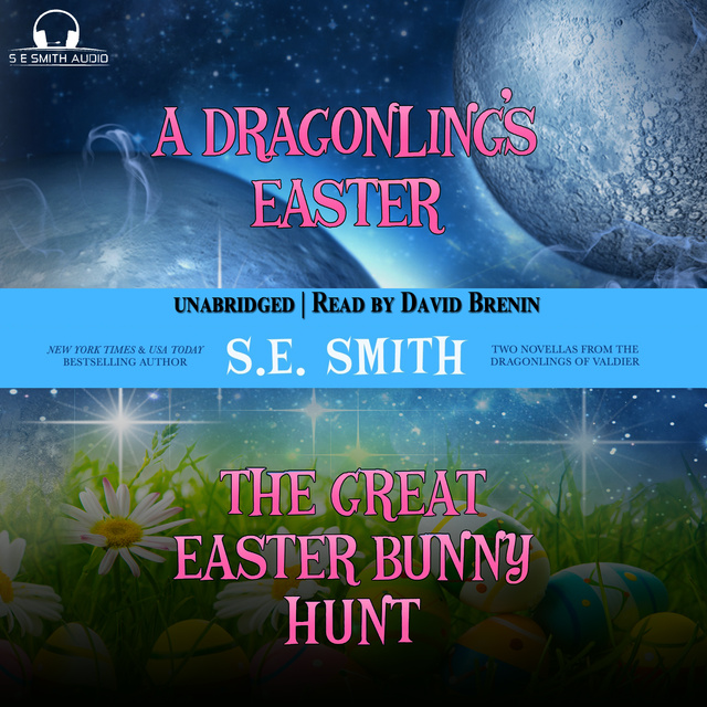 S.E. Smith - A Dragonling's Easter and the Great Easter Bunny Hunt