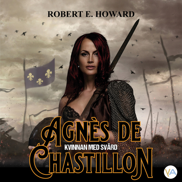 Robert E. Howard - Agnès de Chastillon, Kvinnan med svärd