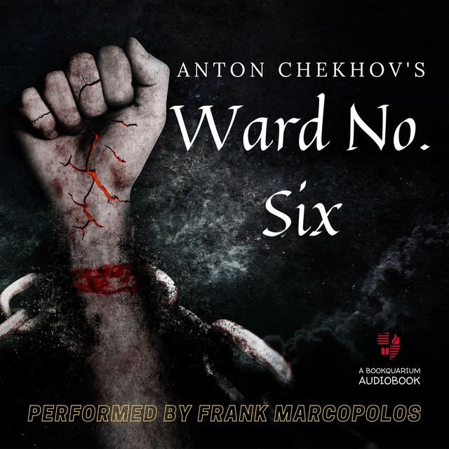 Anton Chekhov - Ward Number 6