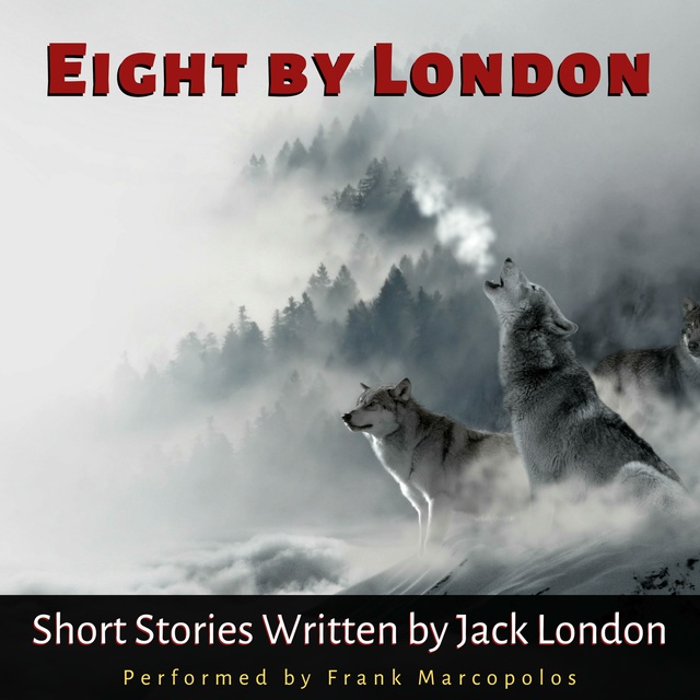 Jack London - Eight by London