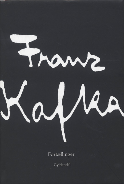 Franz Kafka - Fortællinger: Samlede fortællinger 1