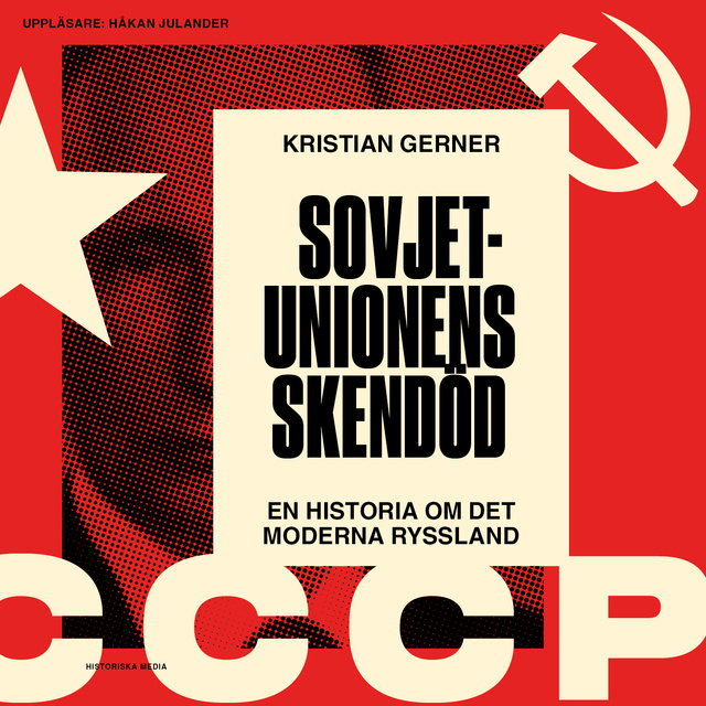 Kristian Gerner - Sovjetunionens skendöd