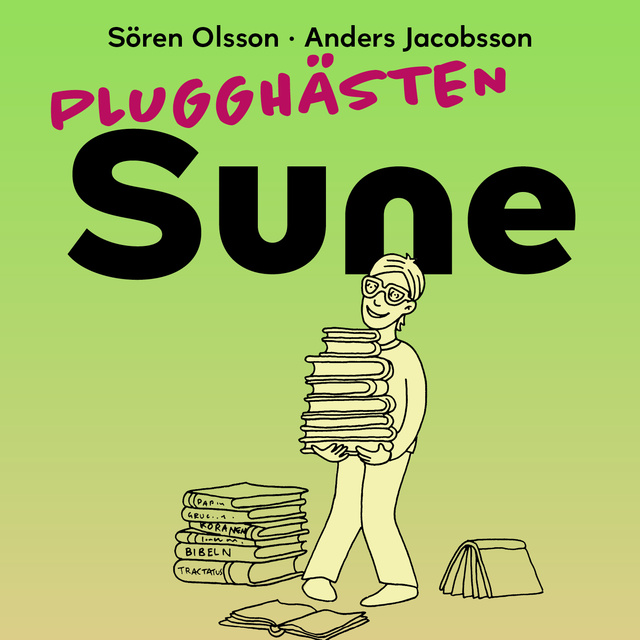 Anders Jacobsson, Sören Olsson - Plugghästen Sune