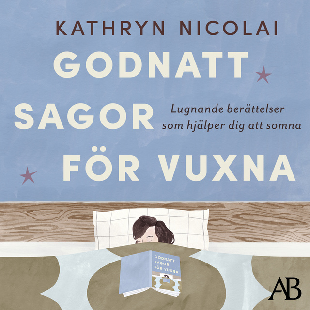 Kathryn Nicolai - Godnattsagor för vuxna : lugnande berättelser som hjälper dig att somna