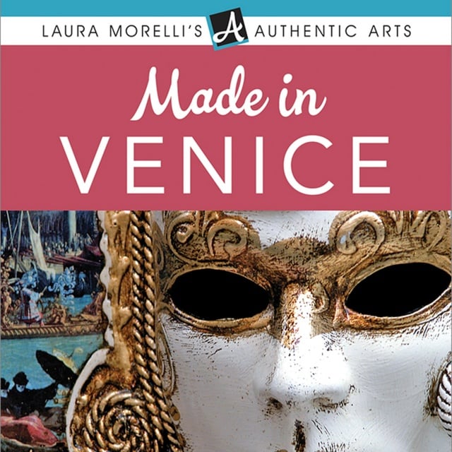 Laura Morelli - Made in Venice: A Travel Guide to Murano Glass, Carnival Masks, Gondolas, Lace, Paper & More