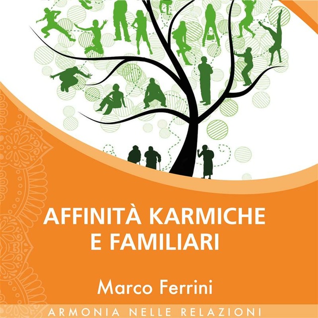 Marco Ferrini - Affinità Karmiche e familiari