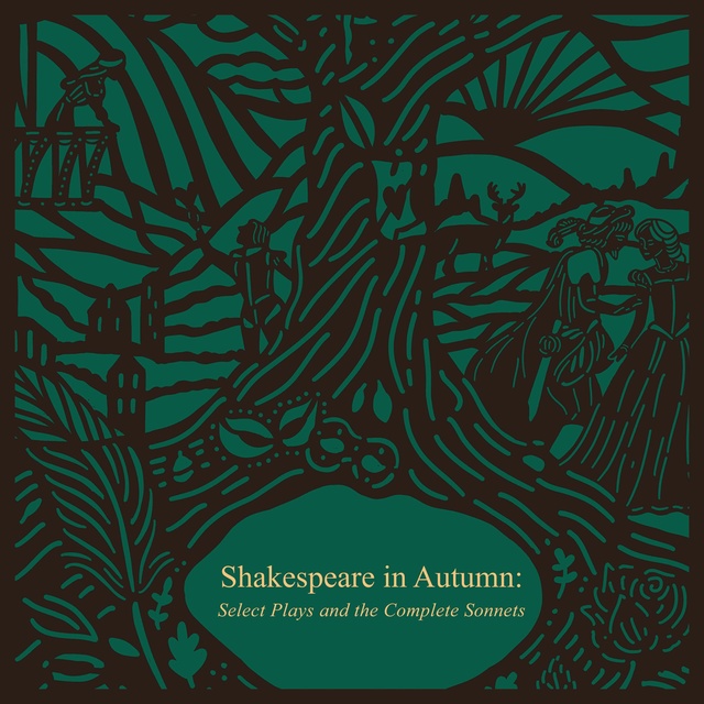 William Shakespeare - Shakespeare in Autumn: Select Plays and the Complete Sonnets
