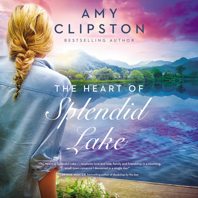 Amy Clipston - The Heart of Splendid Lake