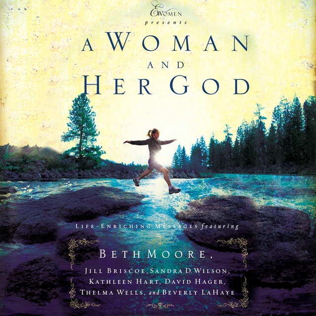 Beth Moore - A Woman and Her God