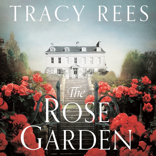 Tracy Rees - The Rose Garden