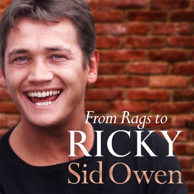 Sid Owen - From Rags to Ricky