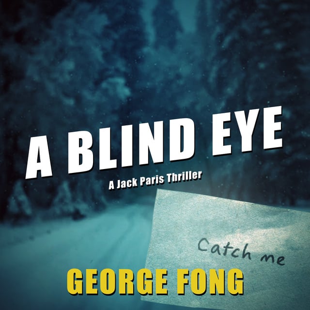 George Fong - A Blind Eye