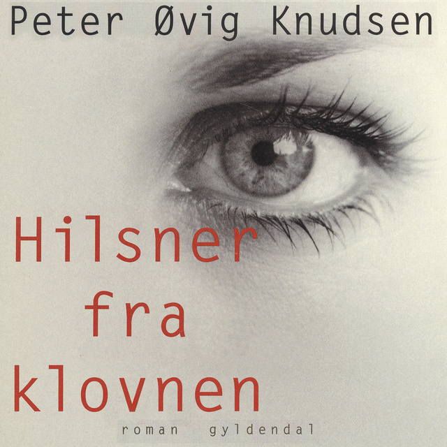 Peter Øvig Knudsen - Hilsner fra klovnen