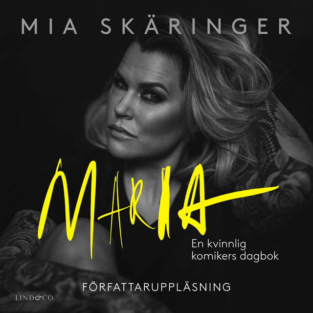 Mia Skäringer - Maria: En kvinnlig komikers dagbok