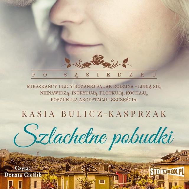 Kasia Bulicz-Kasprzak - Szlachetne pobudki