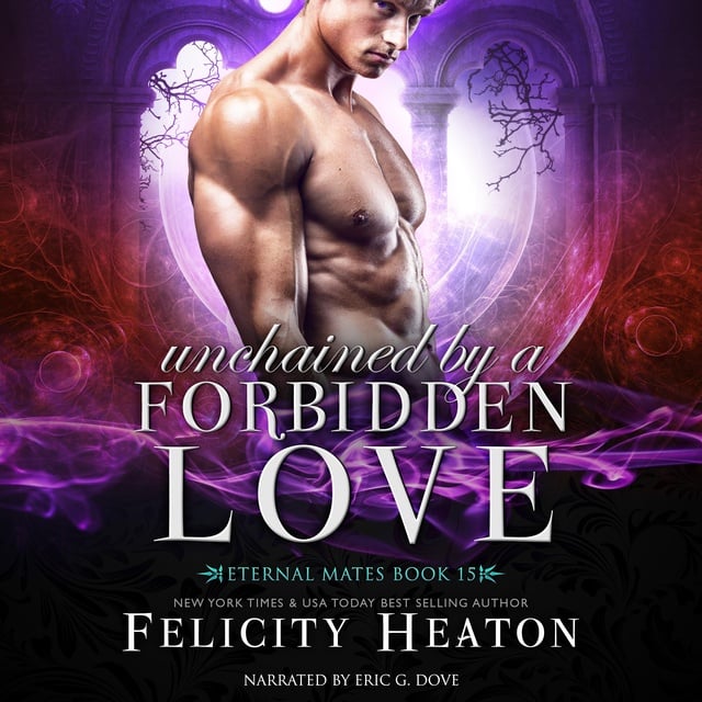 Felicity Heaton - Unchained by a Forbidden Love