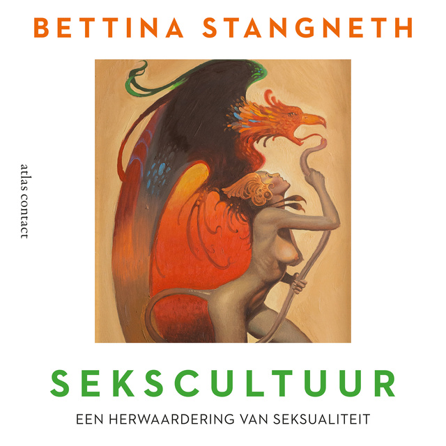 Bettina Stangneth - Sekscultuur: een herwaardering van seksualiteit