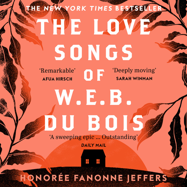 Honoree Fanonne Jeffers - The Love Songs of W.E.B. Du Bois