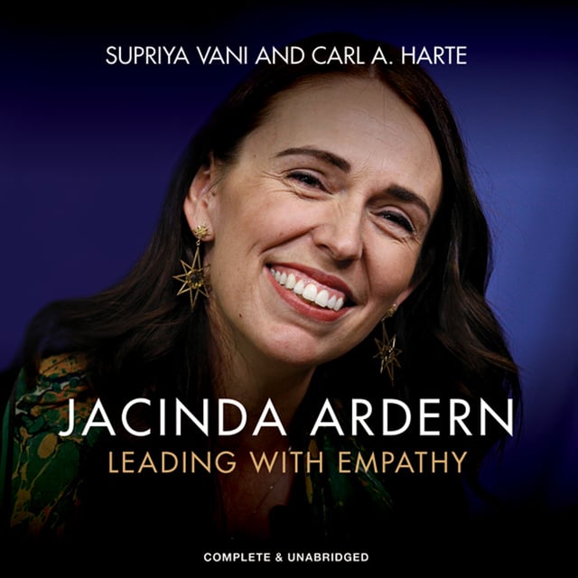 Supriya Vani, Carl A. Harte - Jacinda Ardern: Leading with Empathy