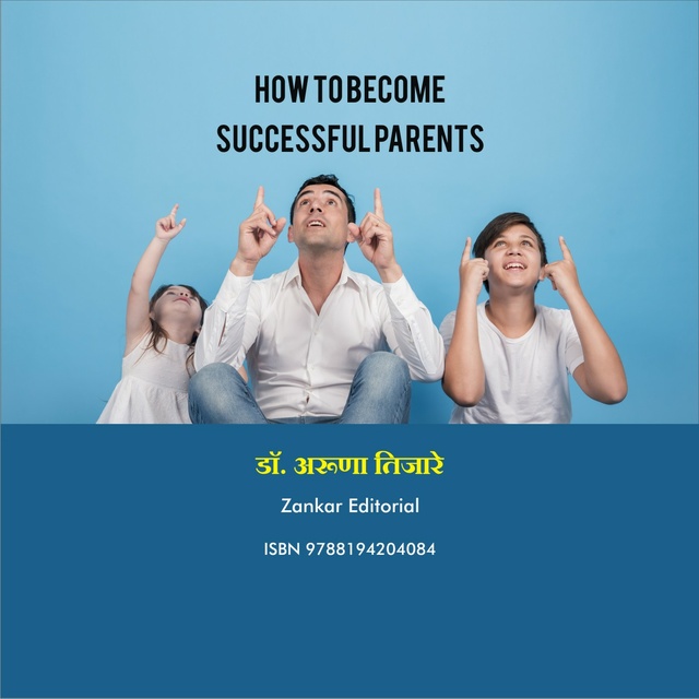 Dr. Aruna Tijare, Zankar Editorial - How To Become Successful Parents