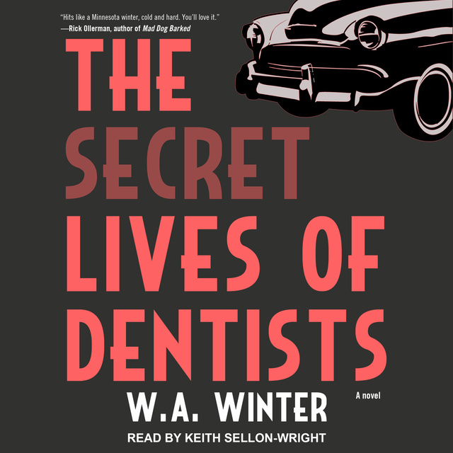 W.A. Winter - The Secret Lives of Dentists