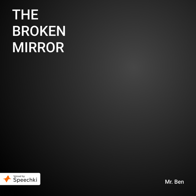Mr. Ben - The Broken Mirror
