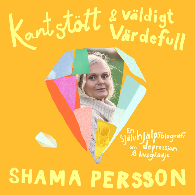 Shama Persson - Kantstött & väldigt värdefull