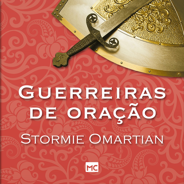 Stormie Omartian - Guerreiras de oração: O caminho para uma vida de vitória