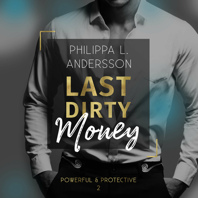 Philippa L. Andersson - Last Dirty Money