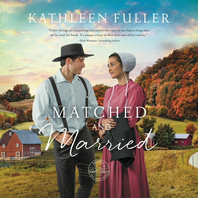 Kathleen Fuller - Matched and Married