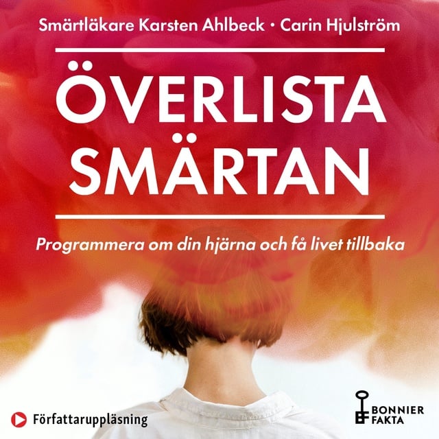 Carin Hjulström, Karsten Ahlbeck - Överlista smärtan