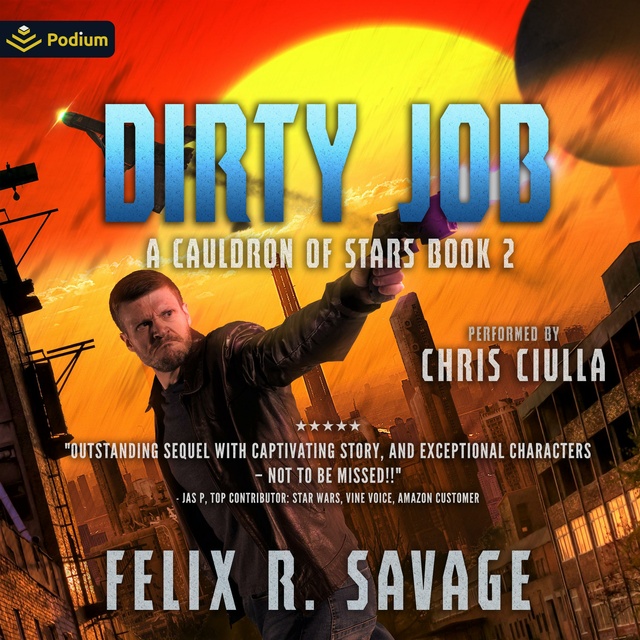 Felix R. Savage - Dirty Job: A Cauldron of Stars, Book 2