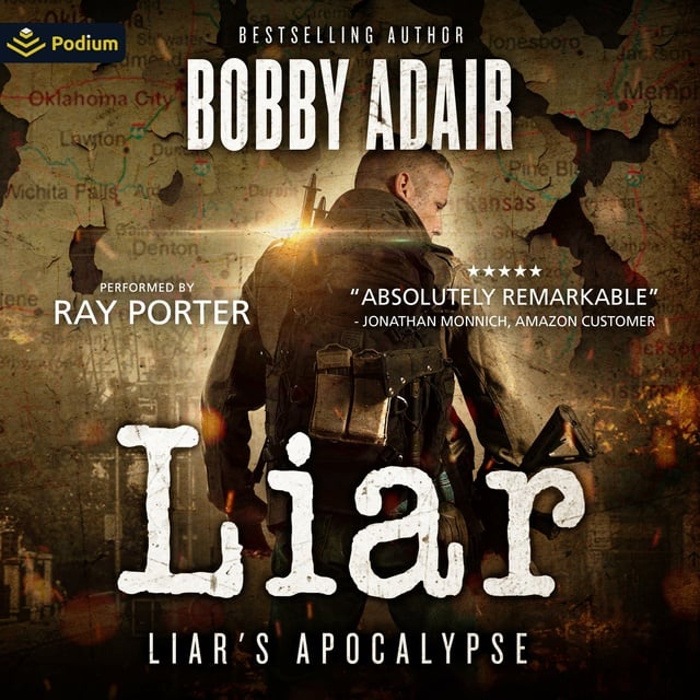 Bobby Adair - The Liar: The Liar's Apocalypse, Book 1