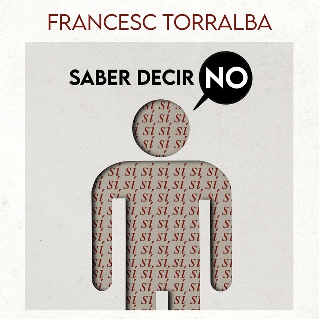 Francesc Torralba - Saber decir no