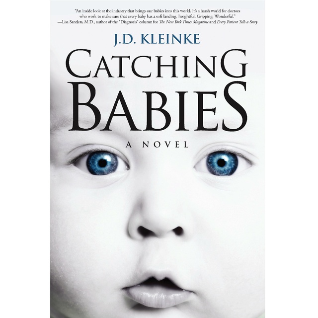 J.D. Kleinke - Catching Babies