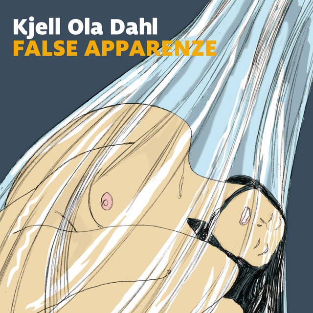 Kjell Ola Dahl - False apparenze