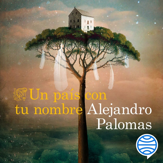 Alejandro Palomas - Un país con tu nombre