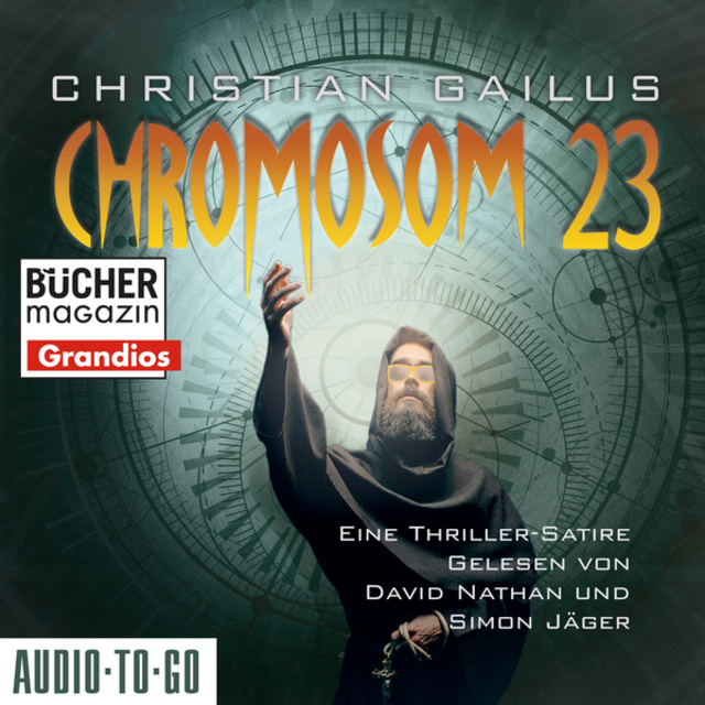 Christian Gailus - Chromosom 23 - Eine Thriller-Satire (ungekürzt)