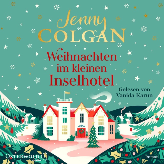 Jenny Colgan - Weihnachten im kleinen Inselhotel: (Gekürzt)