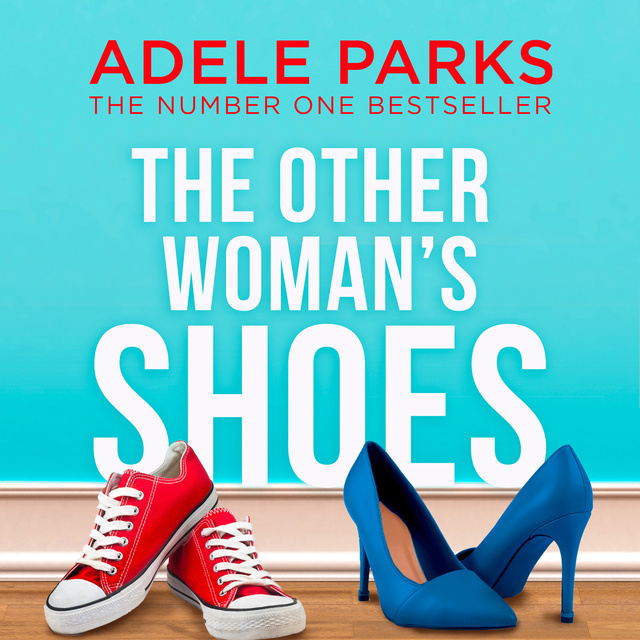 Adele Parks - The Other Woman’s Shoes