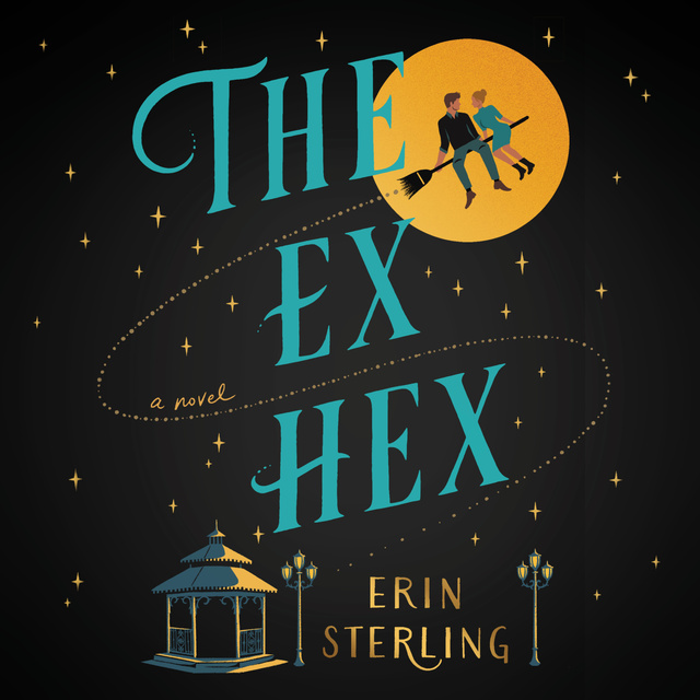 Erin Sterling - The Ex Hex: A Novel