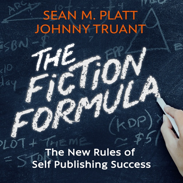 Sean Platt, Johnny Truant - The Fiction Formula