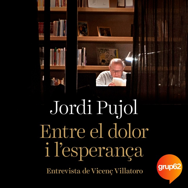 Jordi Pujol - Entre el dolor i l'esperança