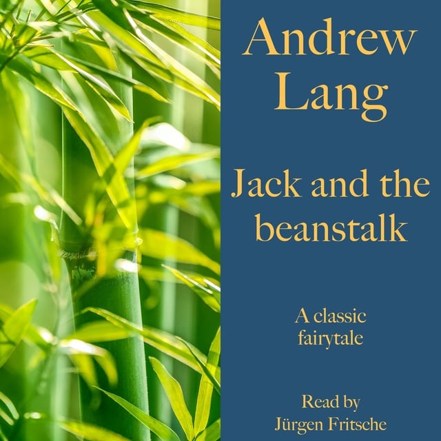 Andrew Lang - Jack and the beanstalk