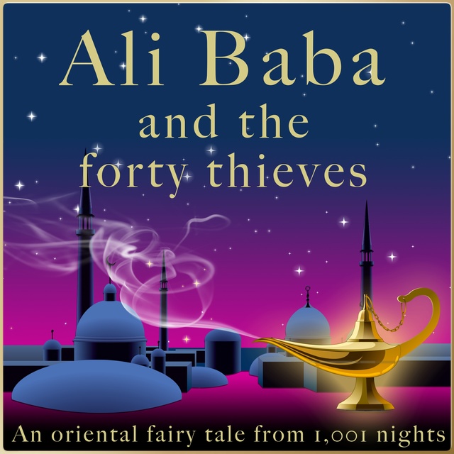 Andrew Lang - Ali Baba and the forty thieves