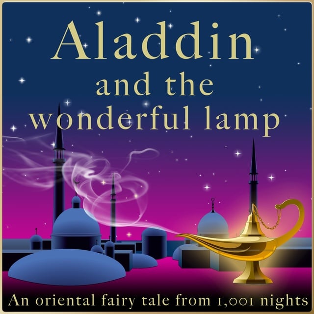 Andrew Lang - Aladdin and the wonderful lamp