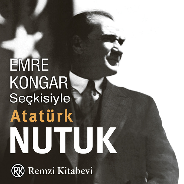Mustafa Kemal Atatürk, Emre Kongar - Emre Kongar Seçkisiyle Nutuk