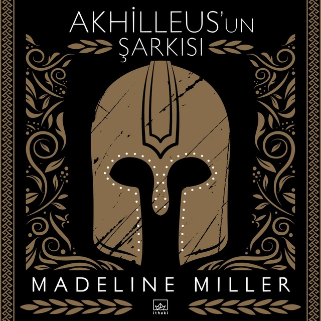 Madeline Miller - Akhilleus'un Şarkısı