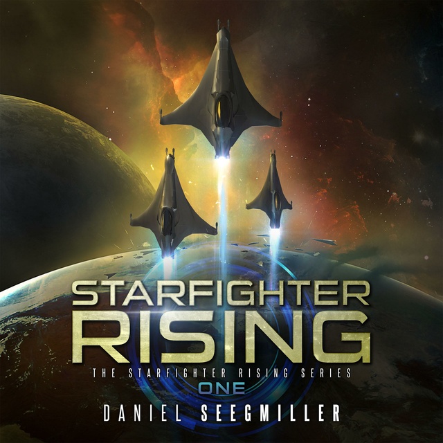 Daniel Seegmiller - Starfighter Rising