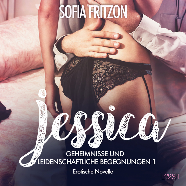Sofia Fritzson - Jessica: Geheimnisse und leidenschaftliche Begegnungen 1